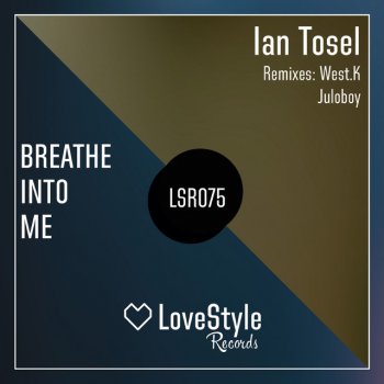 Ian Tosel Breathe Into Me - Original Mix