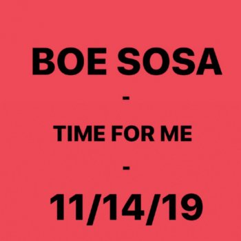 BOE Sosa Time for Me