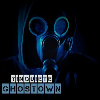 Ghostown T'inquiète