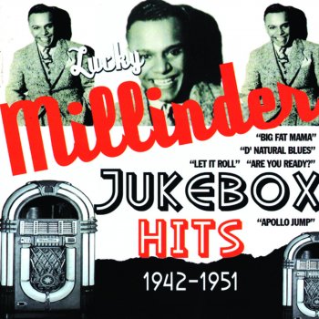 Lucky Millinder Who Threw the Whiskey In the Well