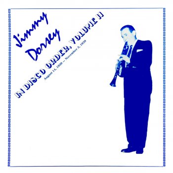 Jimmy Dorsey I Didn't Know What Time It Was