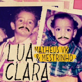 Matheus VK feat. Mestrinho Lua Clara