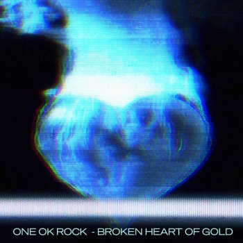 ONE OK ROCK Broken Heart of Gold - Japanese Version