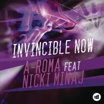 A-Roma feat. Nicki Minaj Invincible Now