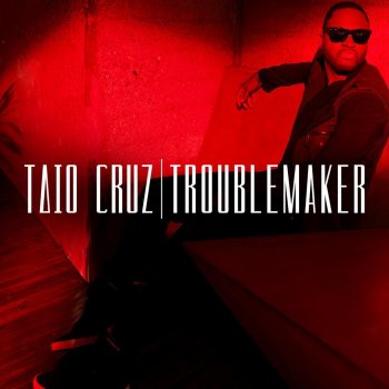 Taio Cruz Troublemaker