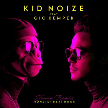 Kid Noize feat. Janee & Gio Kemper Monster Next Door - Janee Remix