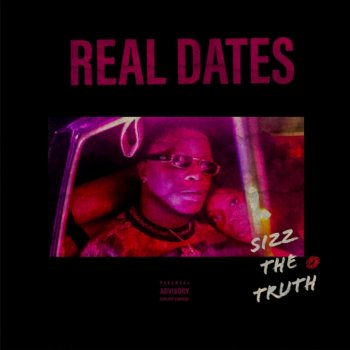 Sizz The Truth Real Dates (HoePhase)