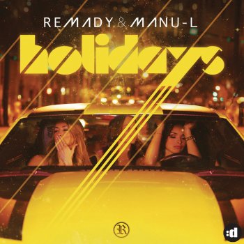 Remady & Manu-L Holidays (B-Case Radio Edit)