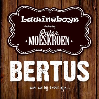 Lawineboys feat. Pater Moeskroen Bertus