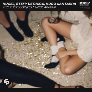 HUGEL feat. Stefy De Cicco, Hugo Cantarra & Nikol Apatini 4 to the Floor (feat. Nikol Apatini)