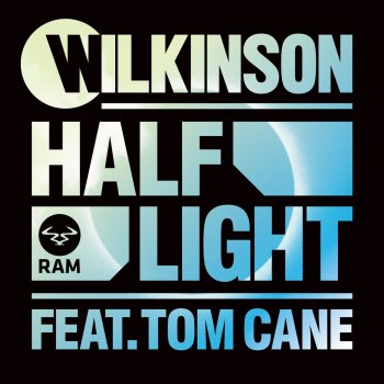 Wilkinson feat. Tom Cane Half Light
