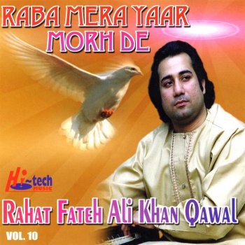 Rahat Fateh Ali Khan Raba Ve Mera Yaar Morh De
