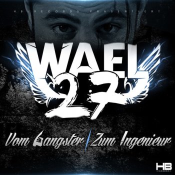 Wael27 feat. Seyo & Shako Mit dem Kopf durch die Wand