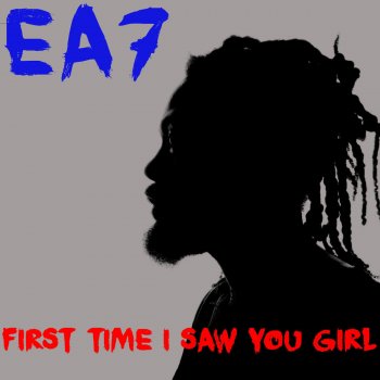 EA7 First Time I Saw You Girl - Radio Edit