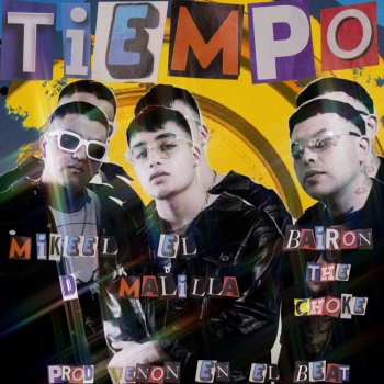 El Malilla feat. Bairon The Choke & Mikeel D Tiempo