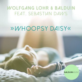 Wolfgang Lohr feat. Balduin Whoopsy Daisy - Instrumental