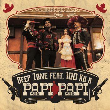 Deep Zone feat. 100 Kila Papi Papi