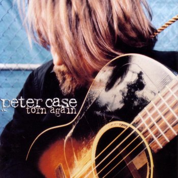 Peter Case Anything