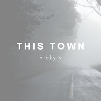 Nicky V. This Town - Acoustic Cover