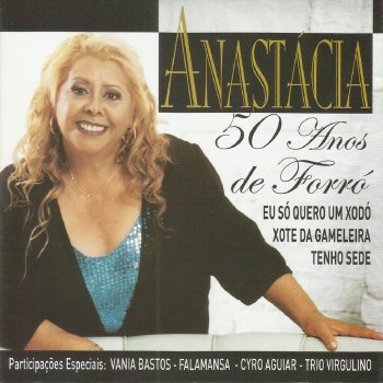 Anastacia Pout Pourri: 50 Anos de Forró / Happy Birthday To You