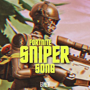 Miami Rize Fortnite Sniper Song - Instrumental version