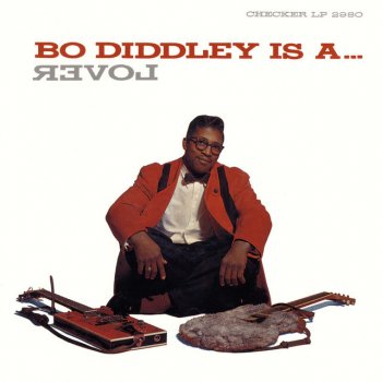 Bo Diddley Bo Diddley Is A Lover