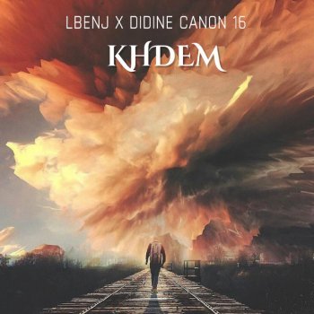 Lbenj feat. Didine Canon 16 Khdem