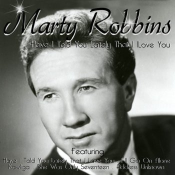 Marty Robbins You Only Want Me When You’re Lonely