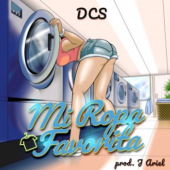 DCS feat. Mark B., kenser & Yunell Mi Ropa Favorita - Remix