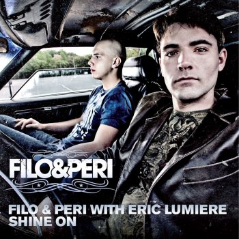 Filo & Peri feat. Eric Lumiere Shine On - Radio Club Mix