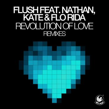 Flush feat. Nathan, Kate & Flo Rida Revolution of Love (Brockman & Basti M Instrumental Mix)