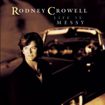 Rodney Crowell Alone But Not Alone