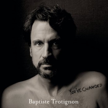 Baptiste Trotignon Here, There and Everywhere