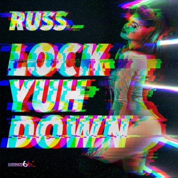 Russ Lock Yuh Down