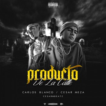 Carlos Blanco feat. [CesarMBeatZ] Producto De La Calle
