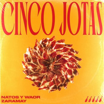 Natos y Waor feat. ZARAMAY Cinco Jotas