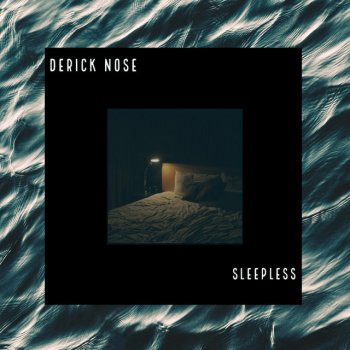 Derick Nose Sleepless