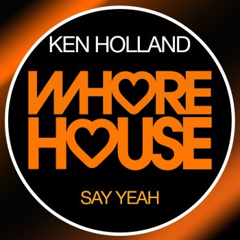 Ken Holland Say Yeah