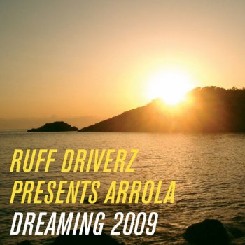 Ruff Driverz feat. Arrola Dreaming (Ruff Driverz Presents Arrola) (Hoxton Whores Remix)
