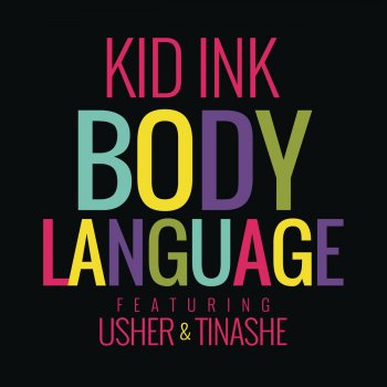 Kid Ink feat. Usher & Tinashe Body Language