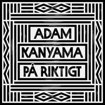 Adam Kanyama På riktigt - Instrumental