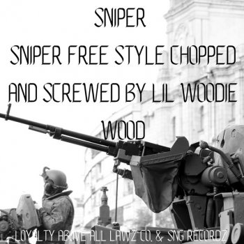 Lil Woodie Wood feat. SNIPER Sniper Free Style
