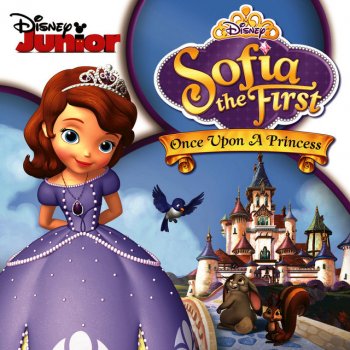 Cast - Sofia the First feat. Sofia, Not Ready To Be A Princess (feat. Sofia)