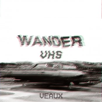 Veaux Wander VHS