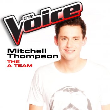 Mitchell Thompson The A Team (The Voice Performance)