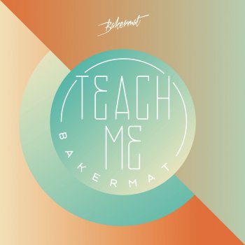 Bakermat Teach Me (Radio Edit)