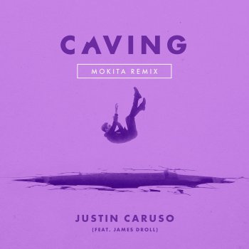 Justin Caruso feat. James Droll Caving (Mokita Remix)