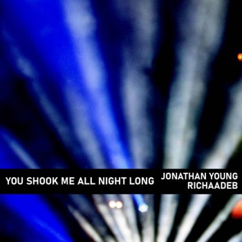 Jonathan Young feat. RichaadEB You Shook Me All Night Long