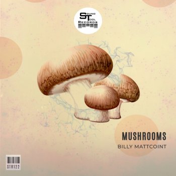 Billy Mattcoint Mushrooms
