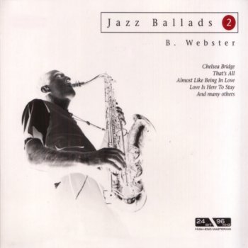 Ben Webster You're Only Happy When I'm Blue
